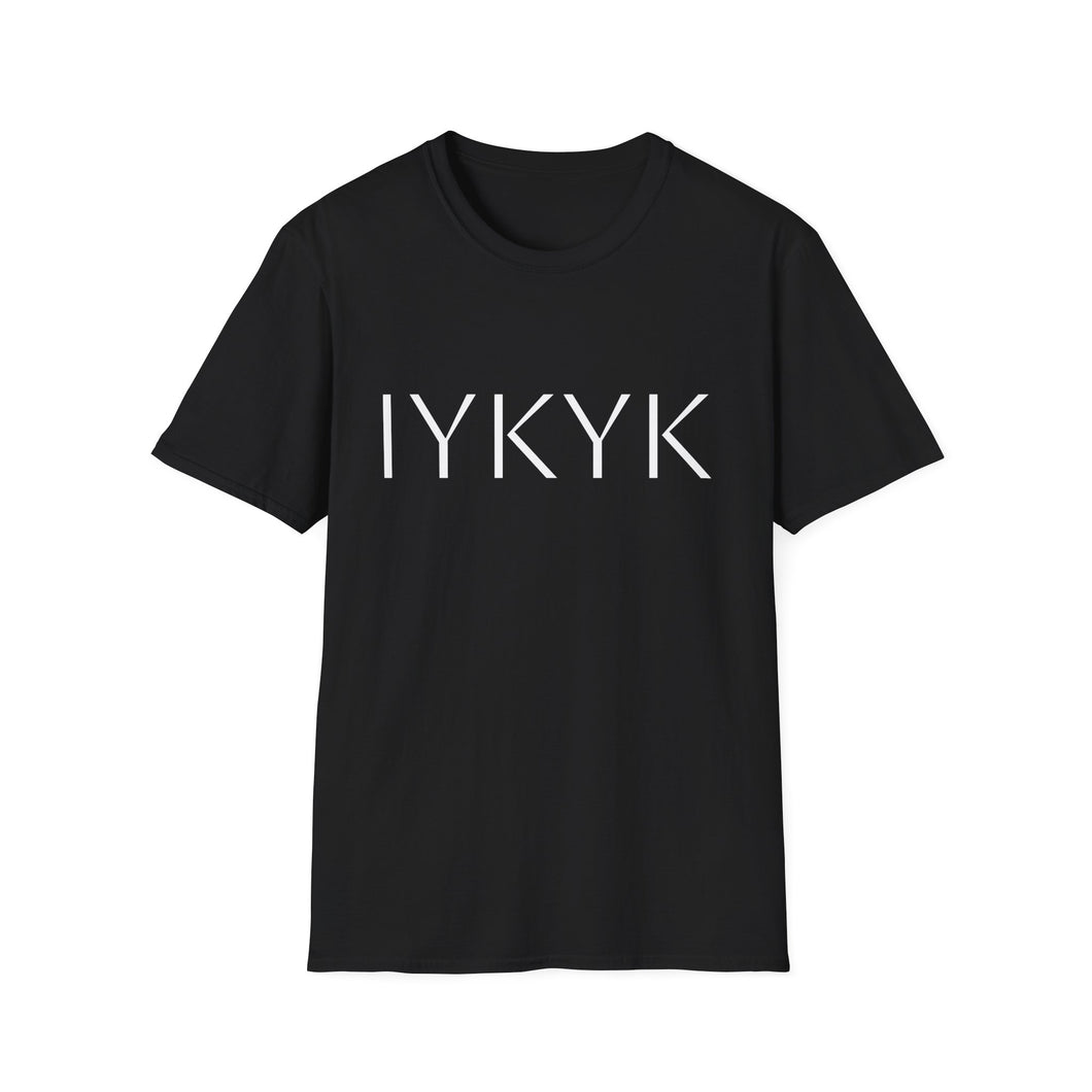 IYKYK - Unisex Softstyle T-Shirt